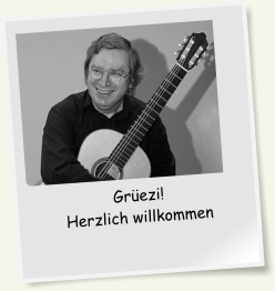 Grezi! Herzlich willkommen